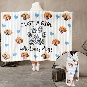 Custom Photo Just A Girl Who Loves Dogs - Personalized Wearable Hooded Blanket Regular - Gift For Pet Lovers - NA94