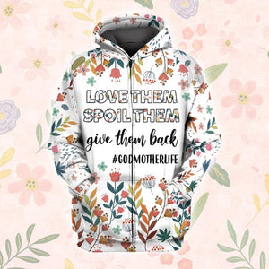 Love Them Spoil Them Give Them Back God Mother Life Hoodie