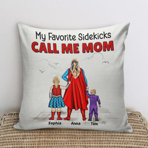 Super Hero My Favorite Sidekick Call Me Mom - Personalized Pillow- Gift For Mom, Mother's Day  - CL02 NA94