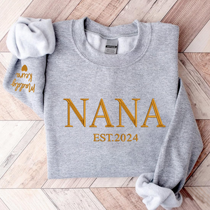 Custom Text Nana Est Year - Embroidered Hoodie, Sweatshirt, Tshirt - Gift for Grandma