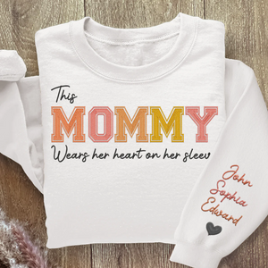 Custom This Mummy Wears Her Heart On Chest And Sleeve - Gift For Mom, Grandmother - Embroidered Sweatshirt