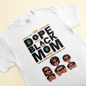 Dope Black Mom - Personalized Shirt - Gift For Mom, Mothers Day  - CL50 NA94