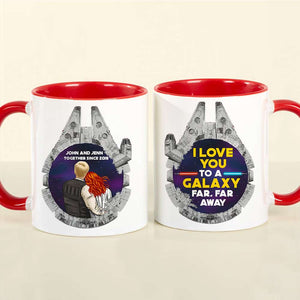 Star War I Love You To The Galaxy Far, Far Away - Personalized Accent Mug - Gift For Couple, Husband Wife, Anniversary, Engagement, Wedding, Marriage Gift NA94