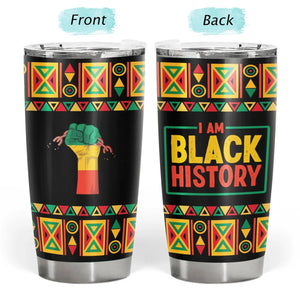 I Am Black History - Personalized Tumbler - Gift For African American - NA94