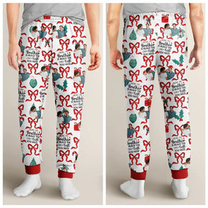 Custom Photo Only Gift You Need - Gift For Sibling, Sister, Brother - Personalized Pajama Pants NA94