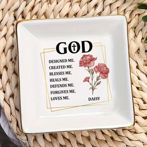 God Designed Me Created Me - Personalized Jewelry Dish - Gift For Besties, Friends, For Me Gift NA94