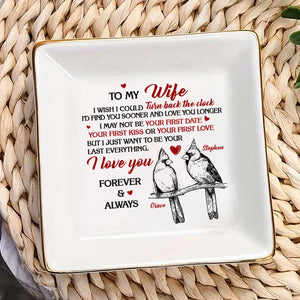 I Wish I Could Turn Back The Clock - Personalized Jewelry Dish - Gift For Wife, Anniversary, Wedding, Marriage Gift - NA94