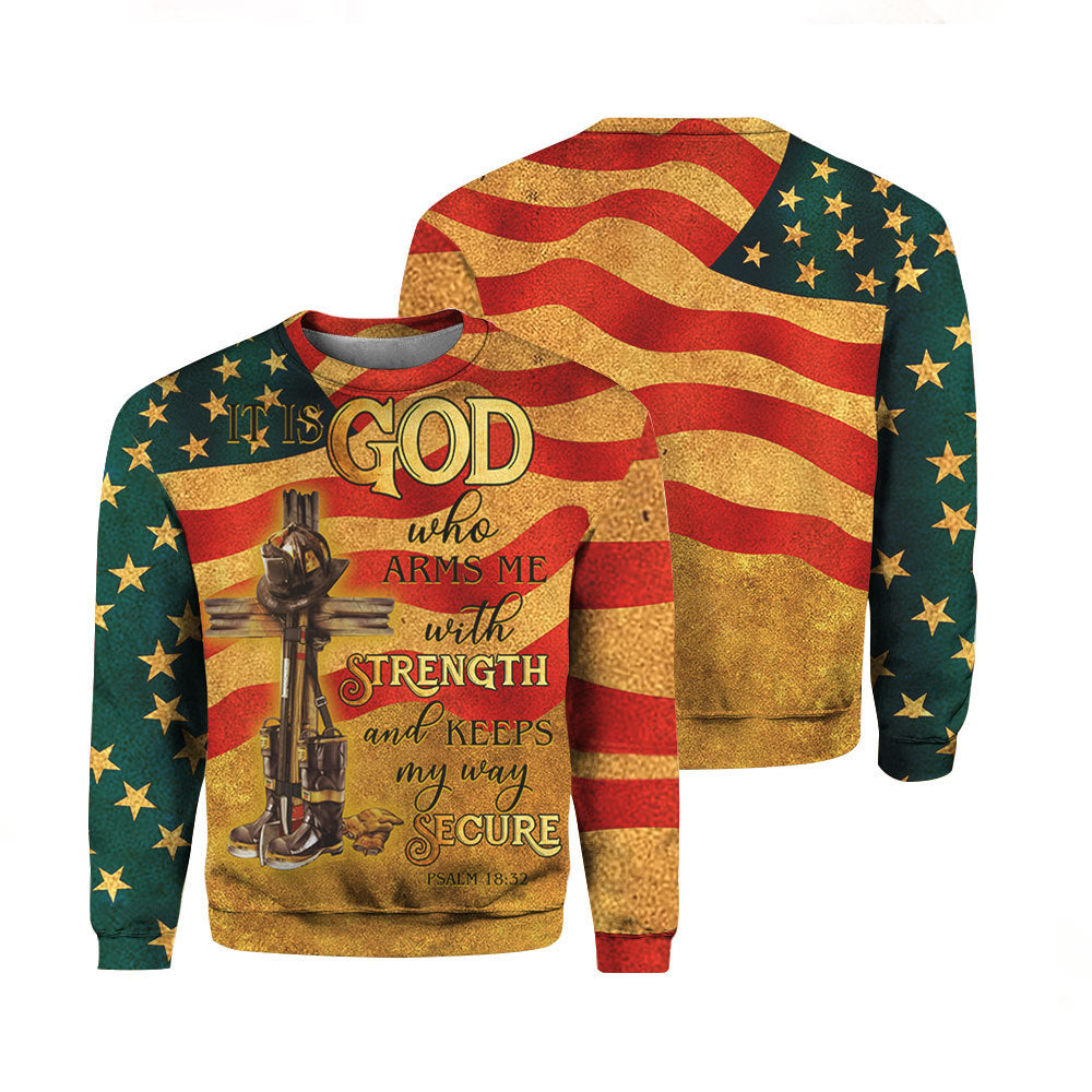 Firefighter It Is God Who Arms Me With Strength Sweater