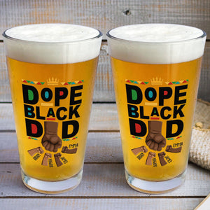 The Dope Black Dad Version 2 - Personalized Beer Glass - Gift For Dad, Fathers Day, Black African - GR6 NA94