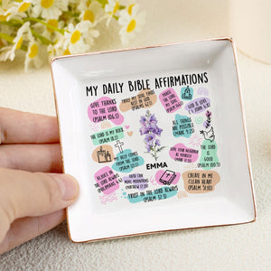 My Daily Bible Affirmations - Personalized Jewelry Dish - Gift For Bestie, Sister, Friend, Wife, For Me Gift - NA94