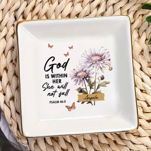 God Is Within Her She Will Not Fall - Personalized Jewelry Dish - Gift For Wife, Anniversary, Engaging, Marriage Gift - NA94