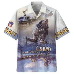 Navy I Was There Sometimes I Still Am U.S Navy Veteran Hawaiian Shirt