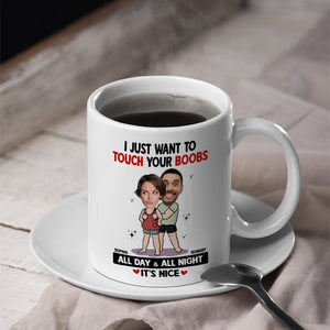 Touch Your Boobs - Personalized Ceramic Mug - Gift For Couple, Husband Wife, Anniversary, Engagement, Wedding, Marriage Gift NA94