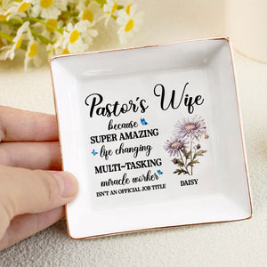 Pastor's Wife Isn't An Official Job Title - Personalized Jewelry Dish - Gift For Wife, Anniversary, Wedding, Marriage Gift - NA94