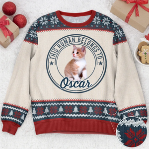 Custom Photo This Human Belongs To - Christmas Gift For Pet Lovers - Personalized Ugly Sweater