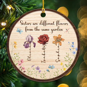 Sisters Are Different Blooms - Personalized Wood Ornament - Gift For Sisters, Besties, Friends - CL47 NA94