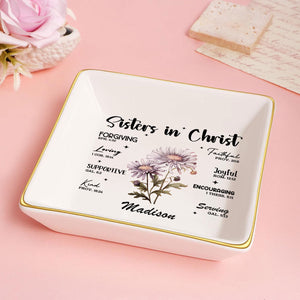 Sisters in Christ Loving 1 Cor. 16:14 Birth Month Flower - Personalized Jewelry Dish - Gift For Sister, Sistas - NA94