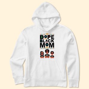 Dope Black Mom - Personalized Shirt - Gift For Mom, Mothers Day  - CL50 NA94