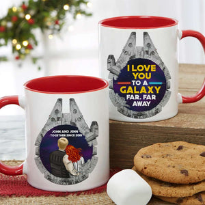 Star War I Love You To The Galaxy Far, Far Away - Personalized Accent Mug - Gift For Couple, Husband Wife, Anniversary, Engagement, Wedding, Marriage Gift NA94