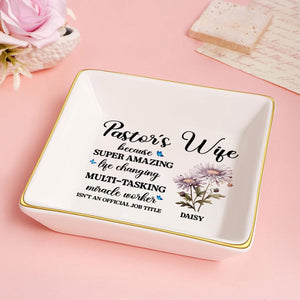 Pastor's Wife Isn't An Official Job Title - Personalized Jewelry Dish - Gift For Wife, Anniversary, Wedding, Marriage Gift - NA94