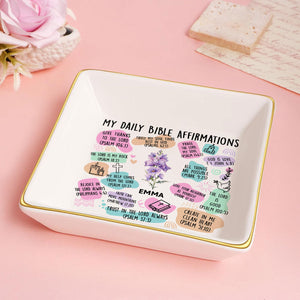 My Daily Bible Affirmations - Personalized Jewelry Dish - Gift For Bestie, Sister, Friend, Wife, For Me Gift - NA94