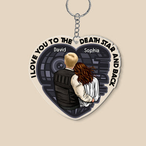 Love You To The Death Star And Back - Personalized Acrylic Keychain - Gift For Couple, Husband Wife, Anniversary, Engagement, Wedding, Marriage Gift | CL19 NA94