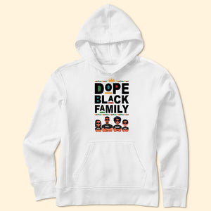 Dope Black Family  - Personalized Shirt - Gift For Family Members  - CL50 NA94