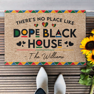 There Is No Place Like Dope Black Family - Personalized Door Mat - Gift For Family Members NA94