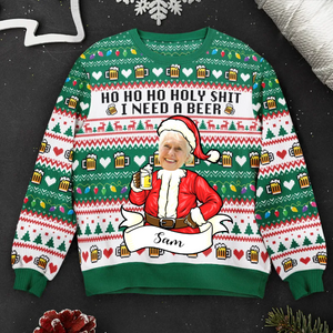 Custom Photo Hohoho Holy Sh*t I Need A Beer - Christmas Gift For Family, Friends - Personalized Ugly Sweater