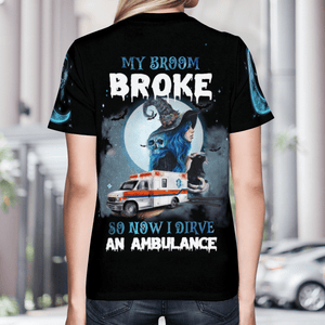 Veterans My Broom Broke So Now I Drive An Ambulance 3D T-Shirt