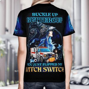 Veteran You Just Flipped My Witch Switch Ems Ambulance 3D T-Shirt