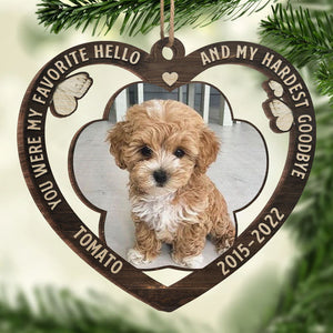 Custom Photo My Favorite Hello And My Hardest Goodbye - Personalized Wood Ornament - Memorial Gift, Sympathy Gift, Gift For Pet Lovers, Christmas Gift - NH96