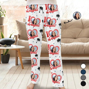 CustomI Love My Wife Girlfriend - Gift For Wife, Girlfriend - Personalized Pajama Pants NA94