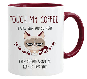 Touch My Coffee I Will Slap You So Hard Rude Cat - Accent Ceramic Mug