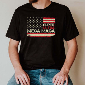 Super Ultra Mega Maga American Flag Pro Trump  - Unisex Shirt