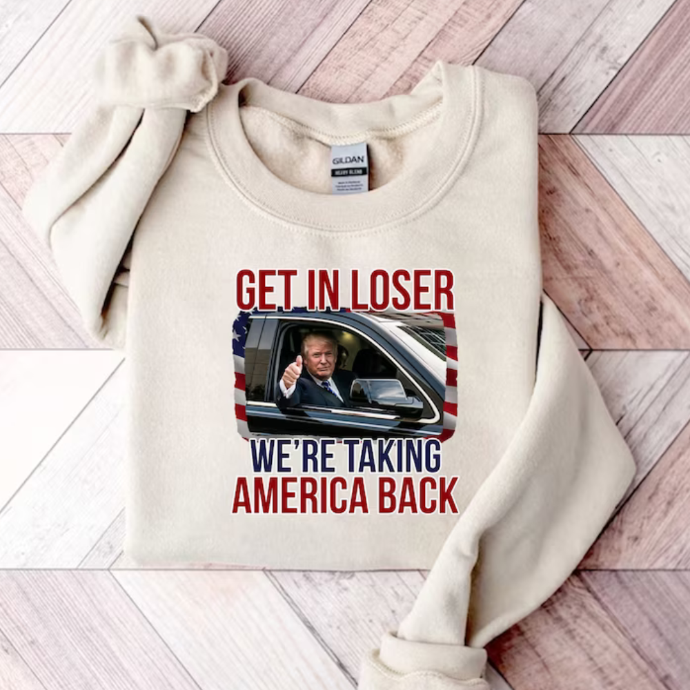 Trump Get In Loser We're Taking America Back - Unisex Shirt