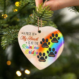 Custom Name A Piece Of My Heart Is At The Rainbow Bridge - Personalized Ceramic Ornament - Dog Memorial Gift, Sympathy Gift, Gift For Pet Lovers, Christmas Gift NH96