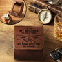 BrotherMyBondWithYouWillNeverEnd PersonalizedLeatherWatchCase DH253 HAL3907 mkdef