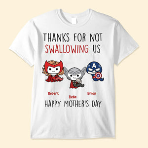 Thank Super Mom For Not Swallowing Us - Gift For Mom, Grandmother - Personalized Shirt