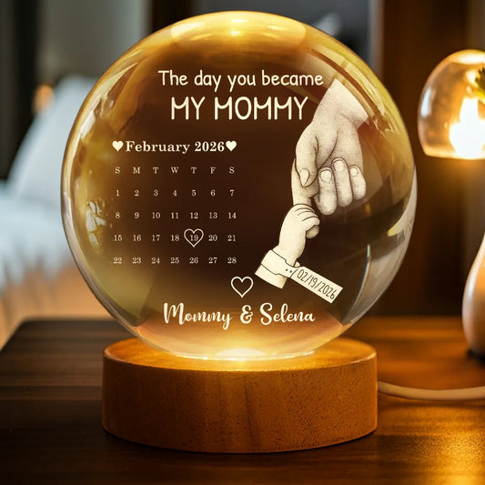 Calendar_Our_First_Mother_s_Day_The_Day_You_Became_My_Mom_ _Personalized_Crystal_Globe_Lamp