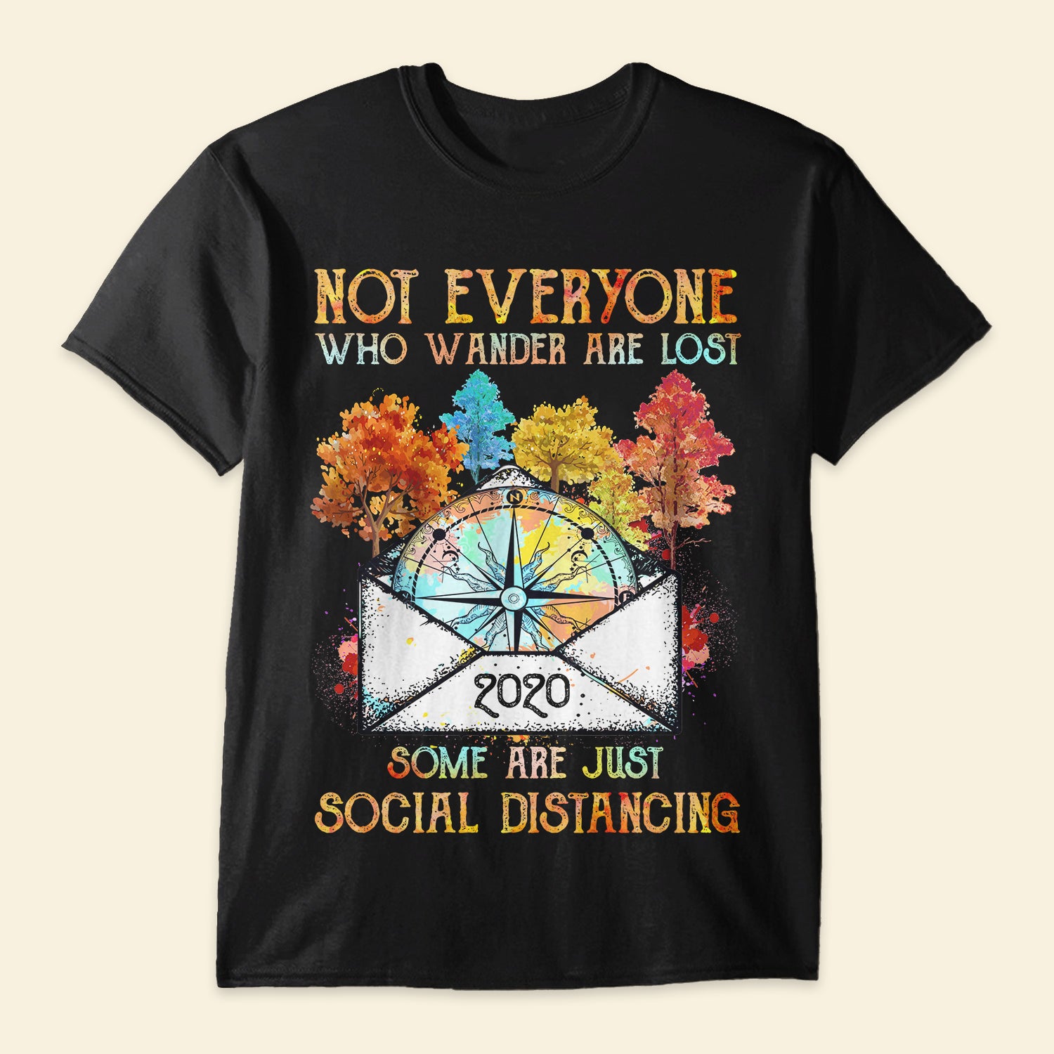 Camping Not Everyone Who Wander Are Lost Camping With Friend - Gift Unisex Shirt