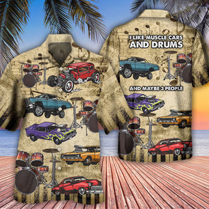 Car I Like Muscle Cars And Drums - Hawaiian Shirt