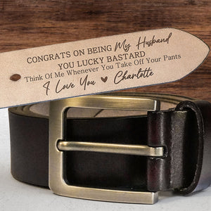 Congrats On Being My Husband You Lucky Bastard - Personalized Engraved Leather Belt