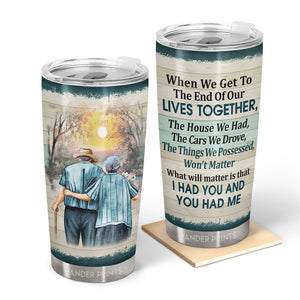 Couple Gifts, Birthday Gifts, Anniversary Gift, Grandparents Day Gifts - When We Get To The End Of Our Lives Together, Old Couple Gift, Custom Tumbler, Travel Cup, Insulated 20oz Tumbler