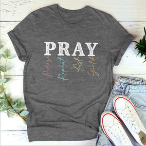 Christian Unisex T-shirt - Pray: Praise, Repent, Ask, Yield pt07