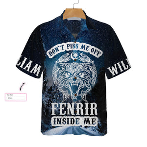 Personalized Don't Piss Me Off Fenrir Inside Me Custom Hawaiian Shirt