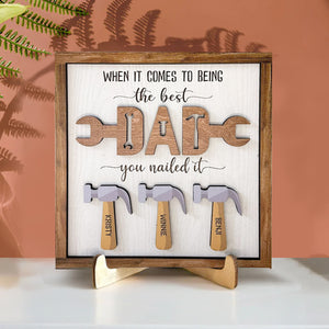 Best Dad You Nailed It Dad Sign with Kid Name- Gift For Dad  - Personalized 2 Layers Wooden Plaque