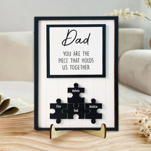 FamilyStore You Are The Piece That Holds Us Together - Gift For Dad  - Personalized 2 Layers Wooden Plaque