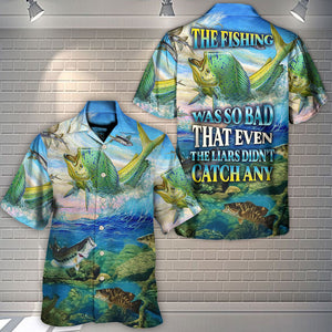 Even The Liars Didn't Catch Any Amazing Style - Hawaiian Shirt