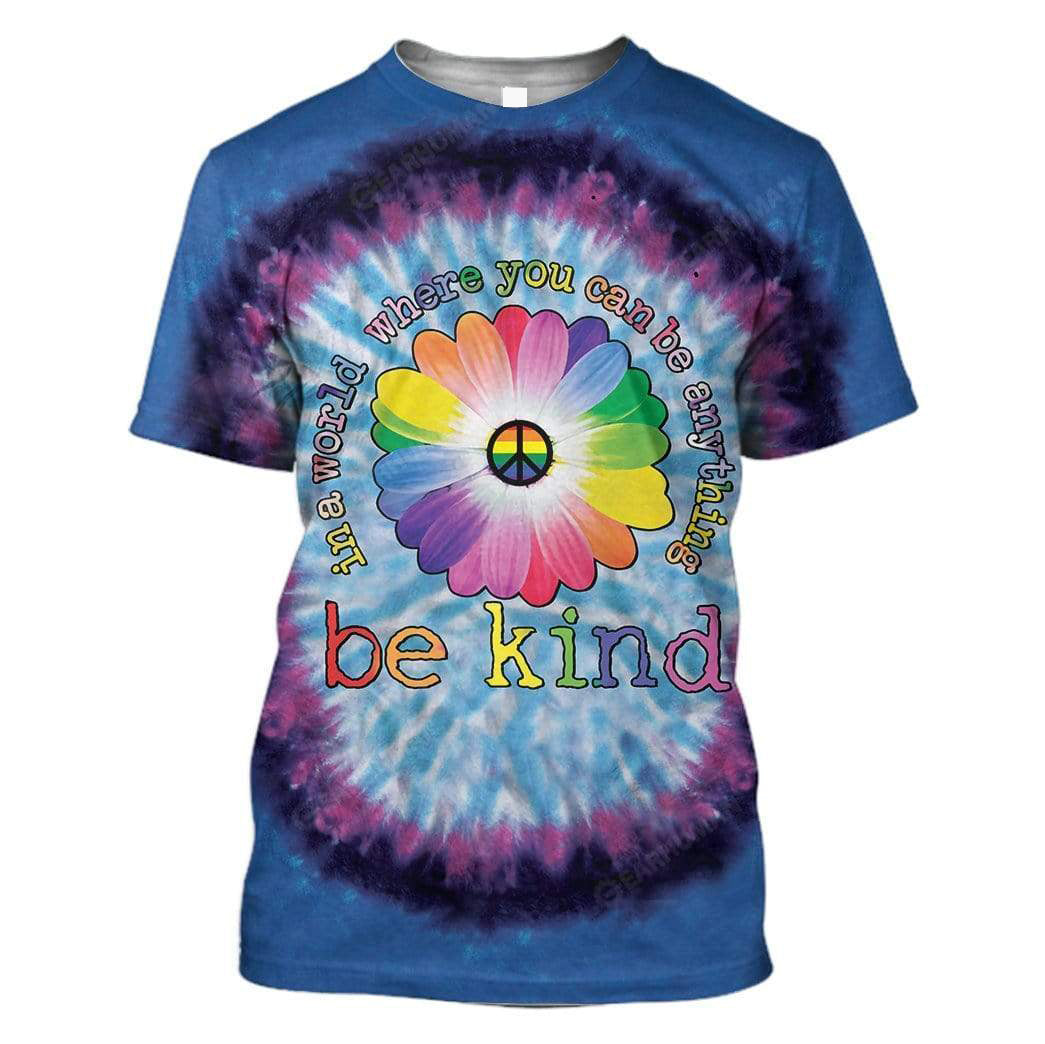 Hippie In A World Where You Can Be Anything Kind T-shirt